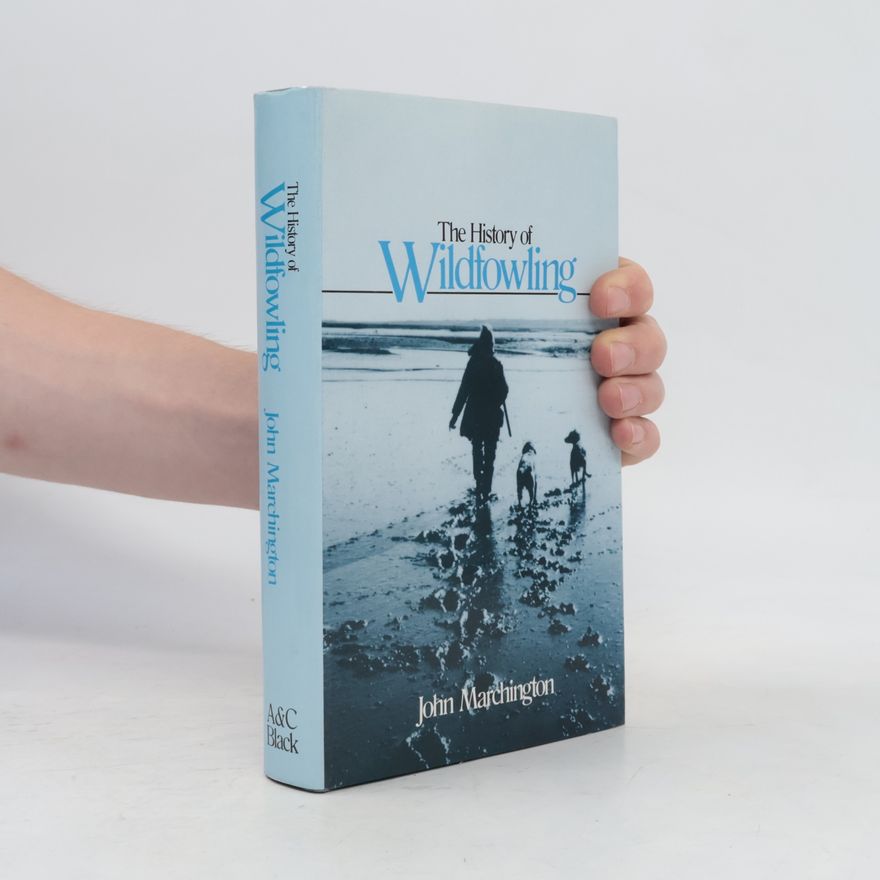 John Marchington The History of Wildfowling