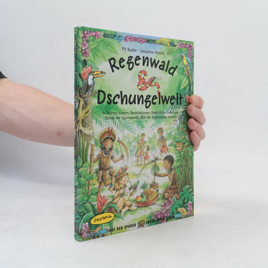 Josephine Kronfli Auf den Spuren fremder Kulturen: Regenwald & Dschungelwelt