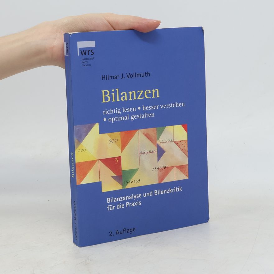 Hilmar J. Vollmuth Bilanzen richtig lesen, besser verstehen, optimal gestalten