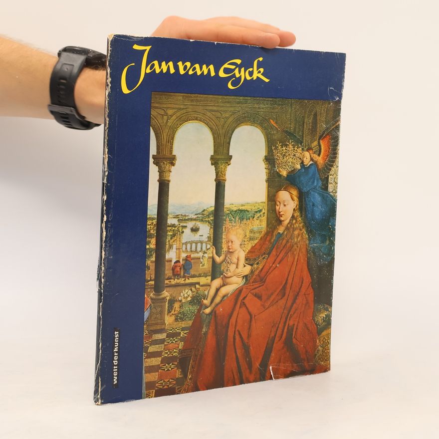Autorenkollektiv Jan van Eyck. Welt der Kunst