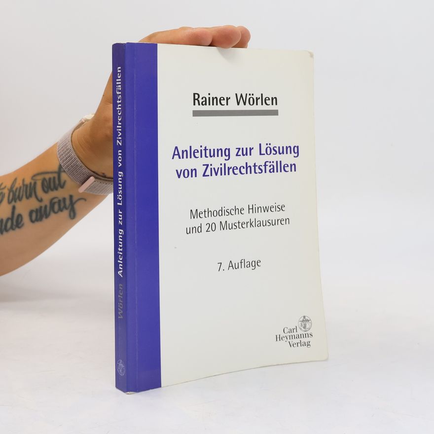 Rainer Wörlen Anleitung zur Lösung von Zivilrechtsfällen