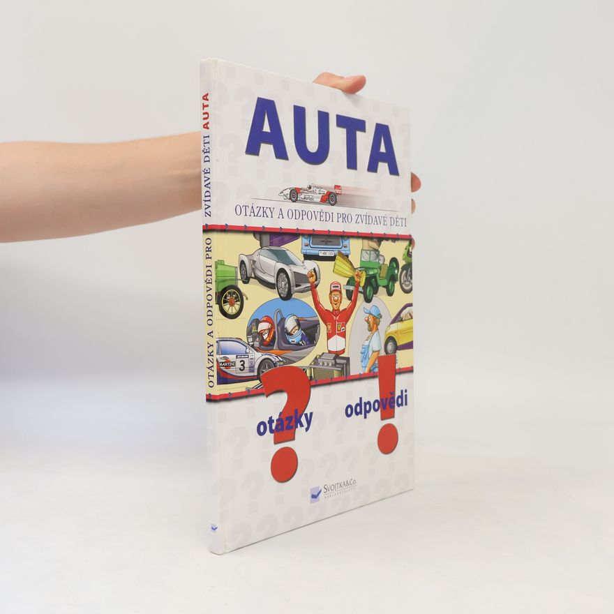 Autorenkollektiv Auta : [otázky a odpovědi pro zvídavé děti