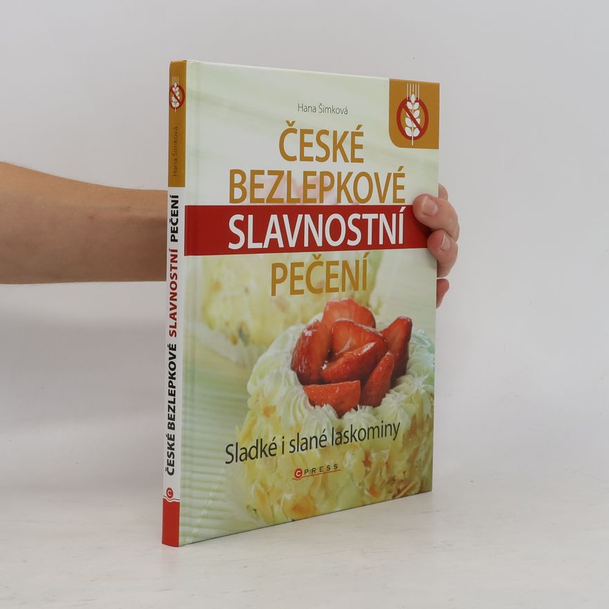 Hana Šimková České bezlepkové slavnostní pečení