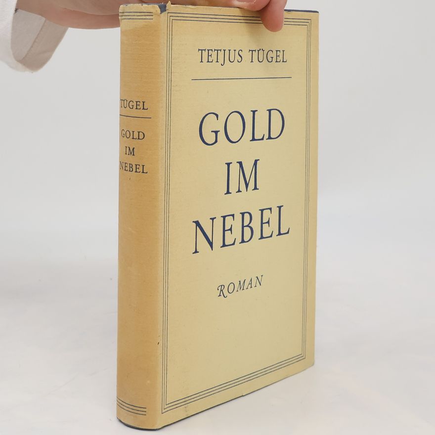 Otto Tetjus Tügel Gold im Nebel