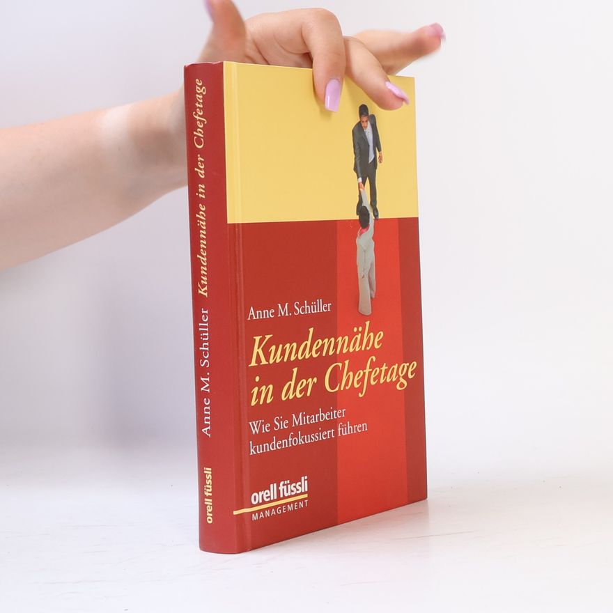 Anne Schüller Kundennähe in der Chefetage