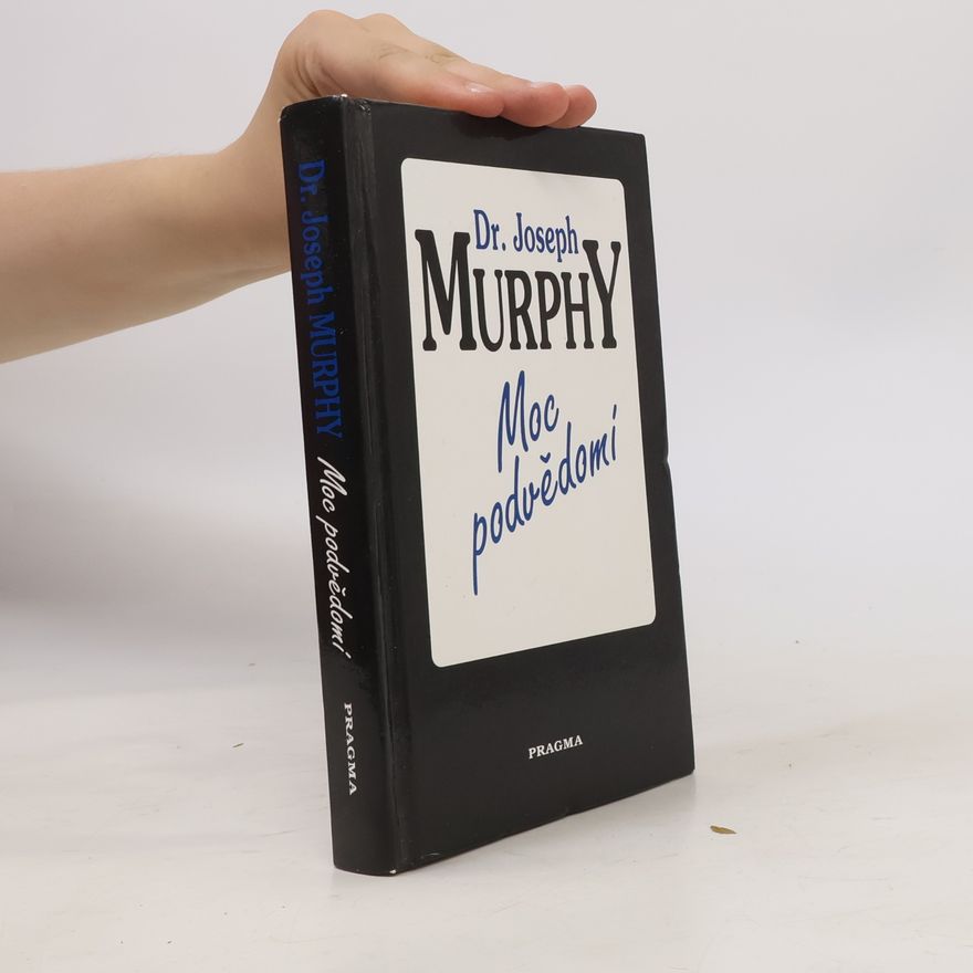 Joseph Murphy Moc podvědomí