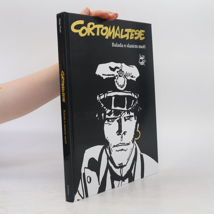 Hugo Pratt Corto Maltese - Balada o slaném moři