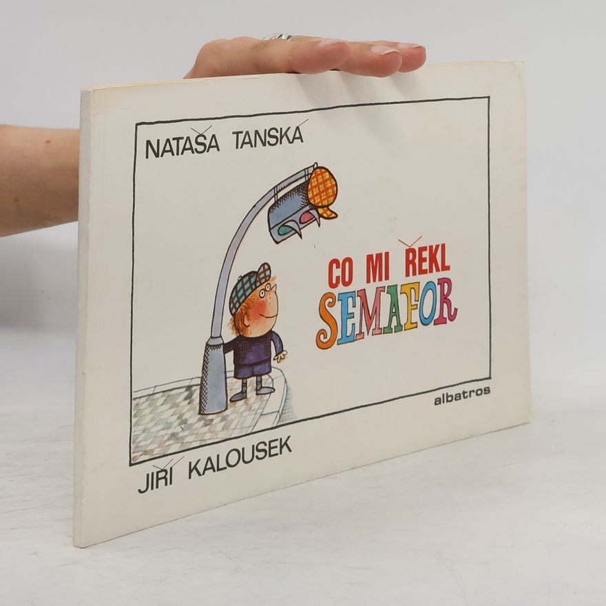 Nataša Tanská Co mi řekl semafor