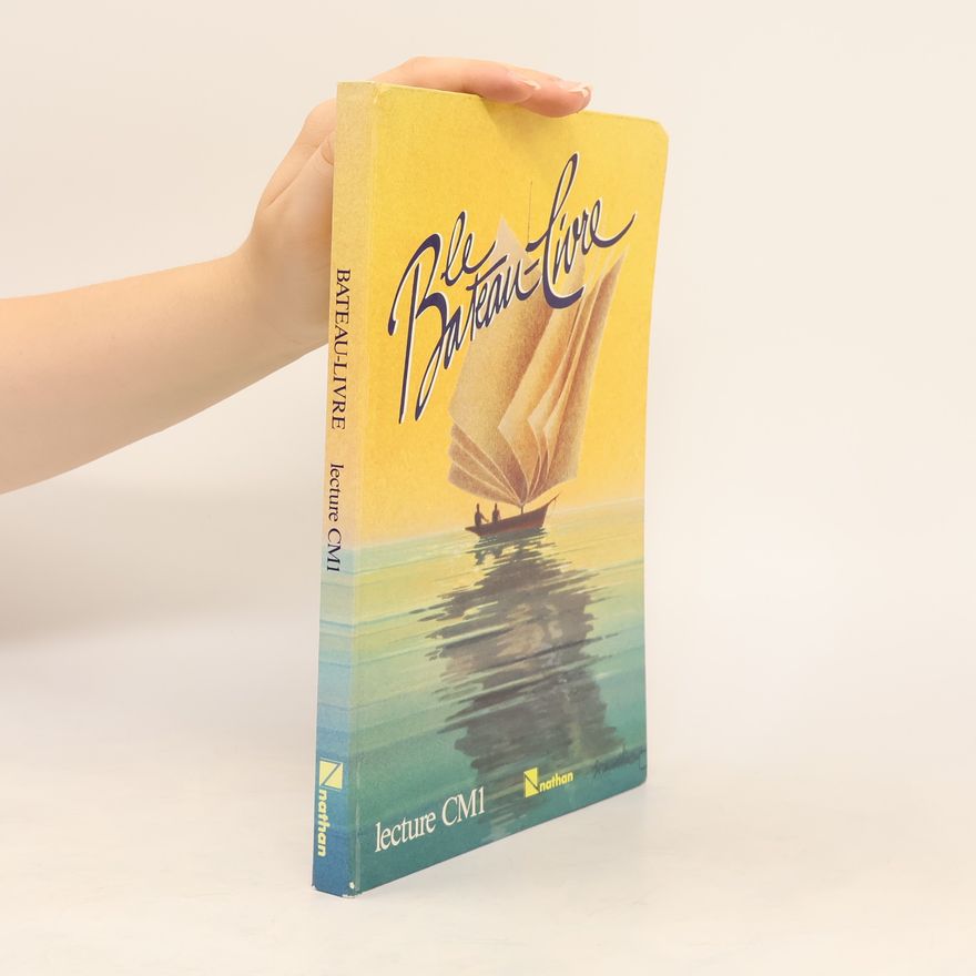 Bernard Lecherbonnier Lecture CM1 Le Bateau-Livre. Textes, documents, images