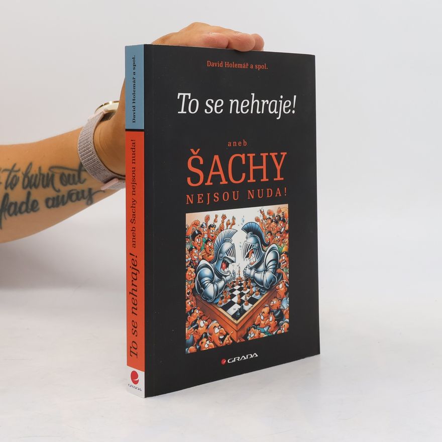 David Holemář To se nehraje! aneb Šachy nejsou nuda!