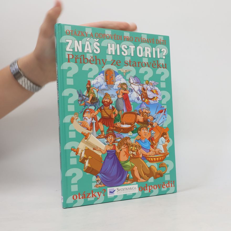 Kolektiv autorů Znáš historii?. Příběhy ze starověku