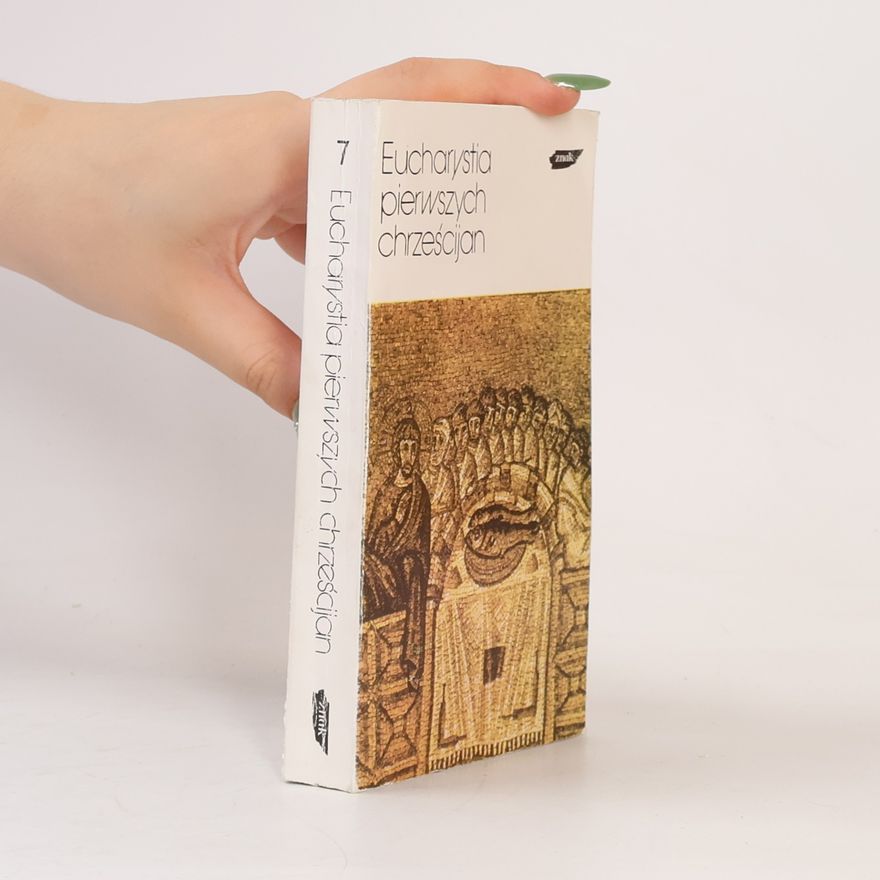 Marek Starowieyski Eucharystia pierwszych chrześcijan