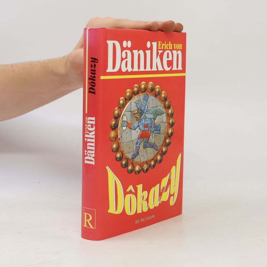 Erich von Däniken Dôkazy