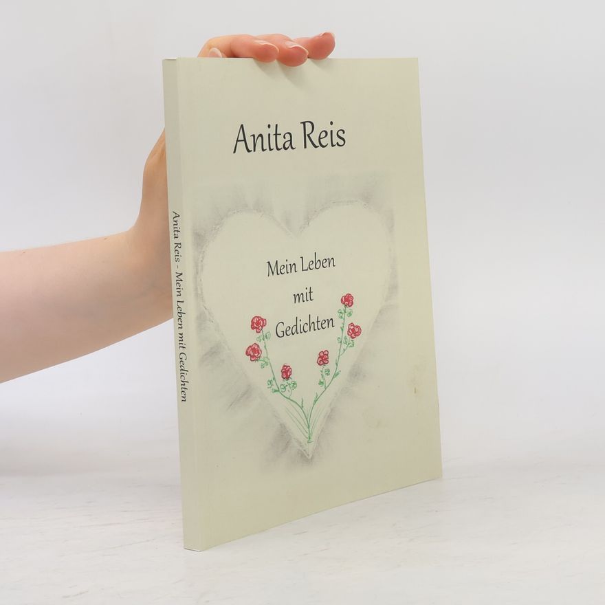 Anita Reis Mein Leben mit Gedichten