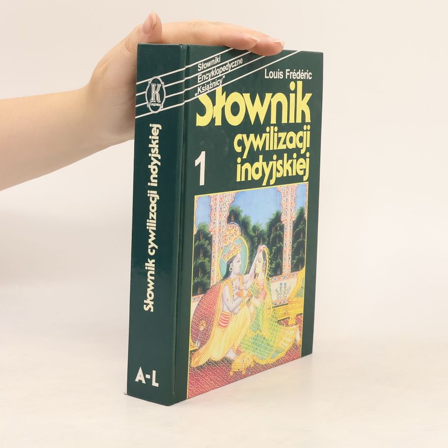 Jadwiga Pstrusińska Słownik cywilizacji indyjskiej 1 (A-L)