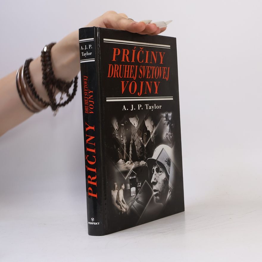 A. J. P. Taylor Príčiny druhej svetovej vojny