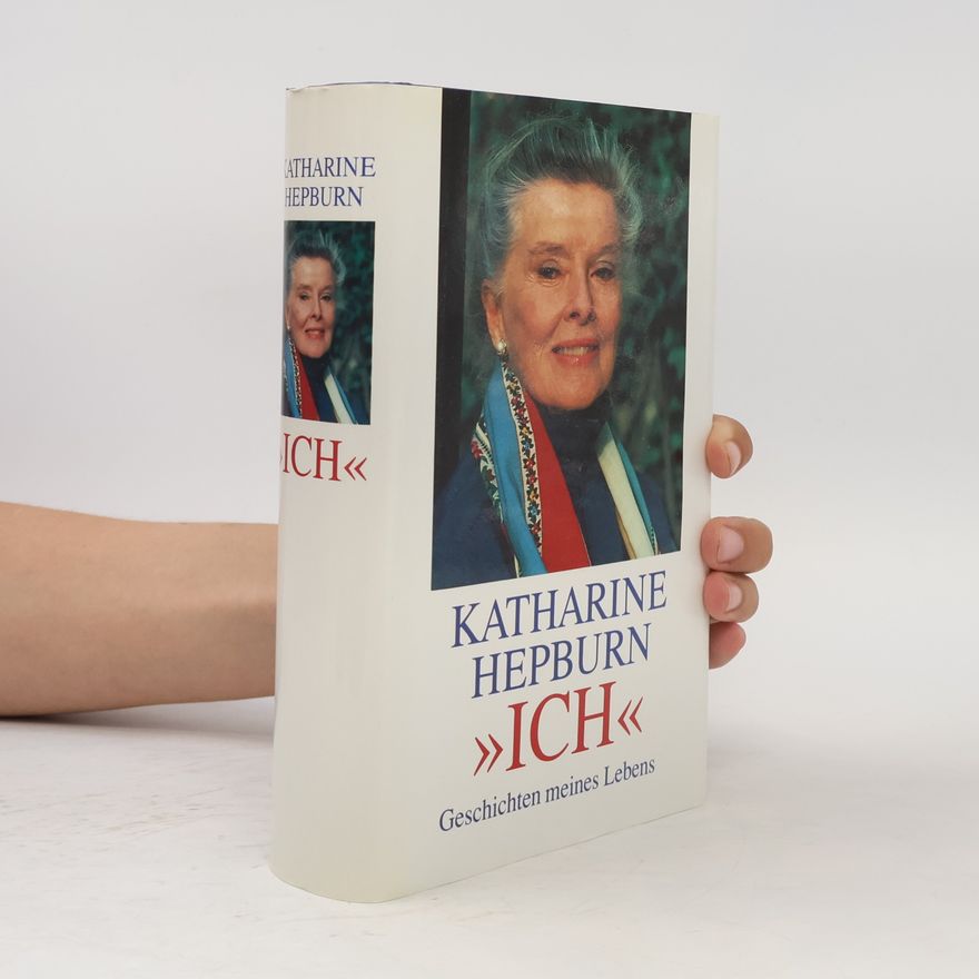 Katharine Hepburnová Ich. Geschichten meines Lebens
