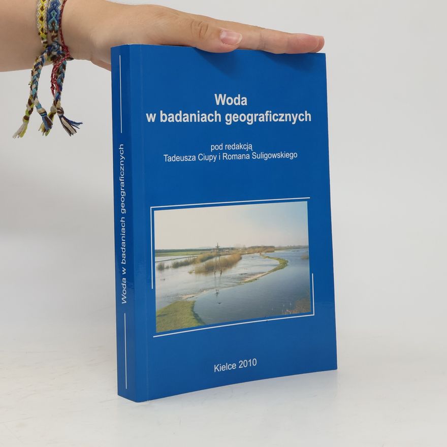 Tadeusz Ciupa Woda w badaniach geograficznych