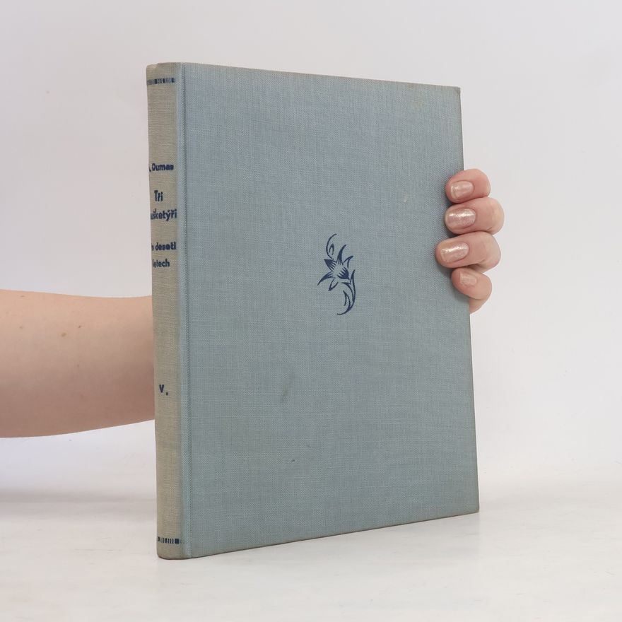 Alexandre Dumas der Ältere Tři mušketýři ještě po deseti letech V.