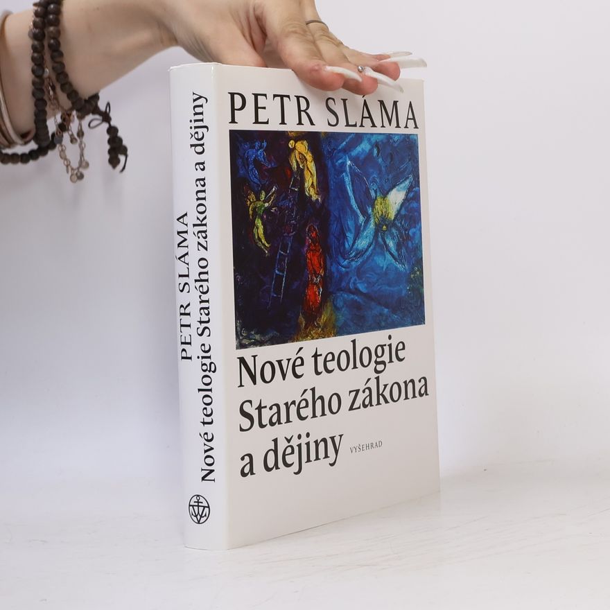 Petr Sláma Nové teologie Starého zákona a dějiny
