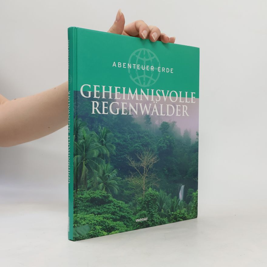 Kolektiv autorů Abenteuer Erde: Geheimnisvolle Regenwälder