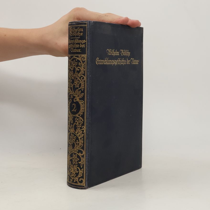 Wilhelm Bölsche Entwickelungsgeschichte der Natur II