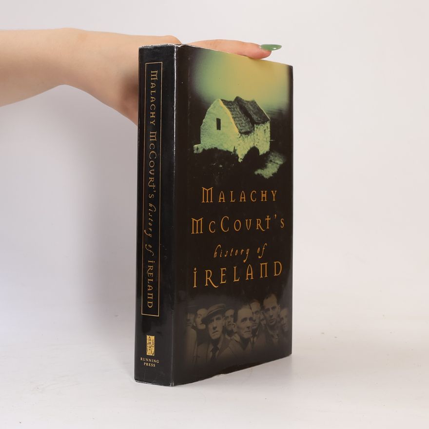 Malachy McCourt Malachy McCourt's History of Ireland