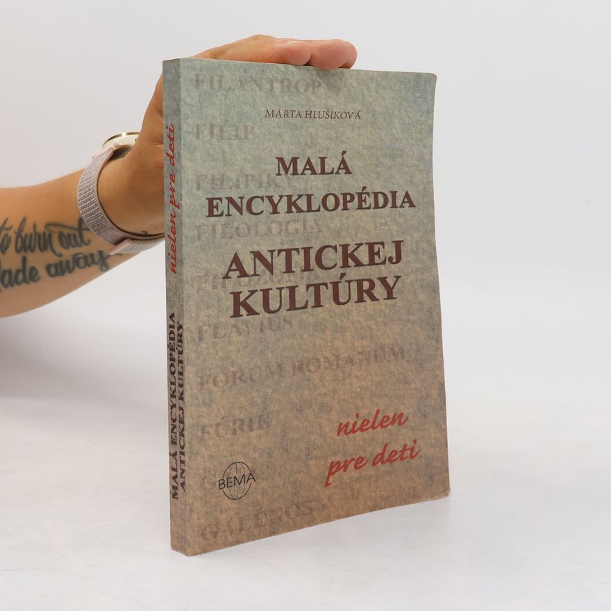 Marta Hlušíková Malá encyklopédia antickej kultúry