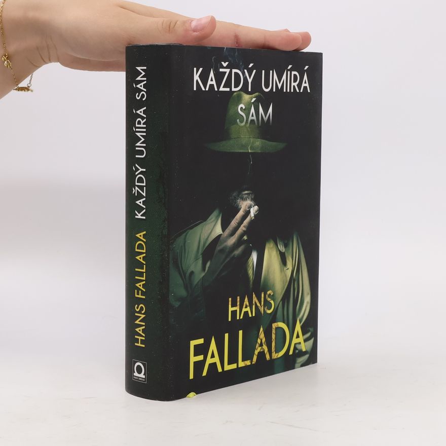 Hans Fallada Každý umírá sám