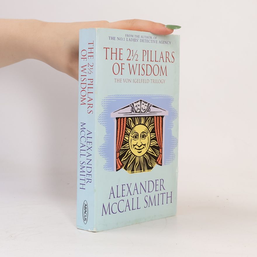 Alexander McCall Smith The 2 1/2 Pillars of Wisdom