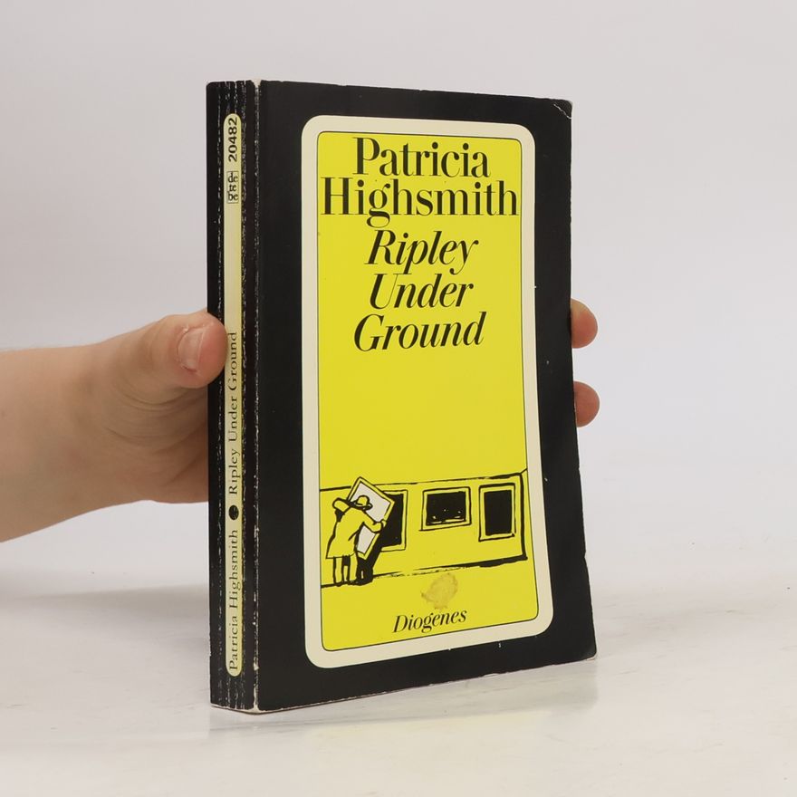 Patricia Highsmith Ripley under ground