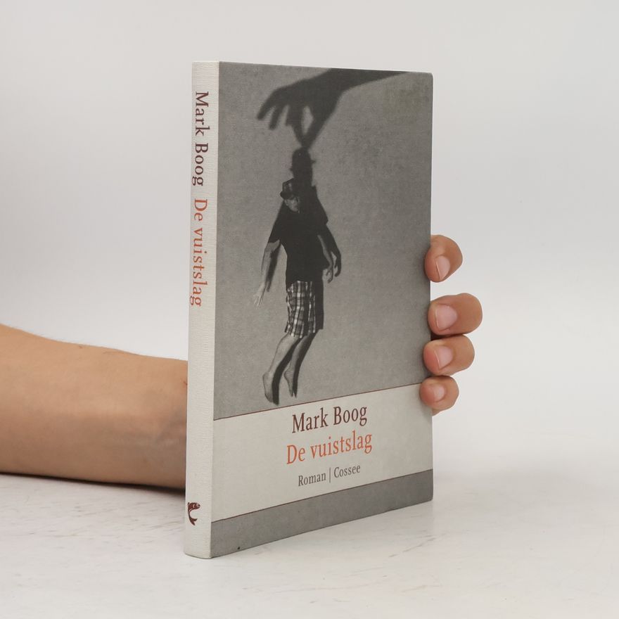 Mark Boog De vuistslag: roman