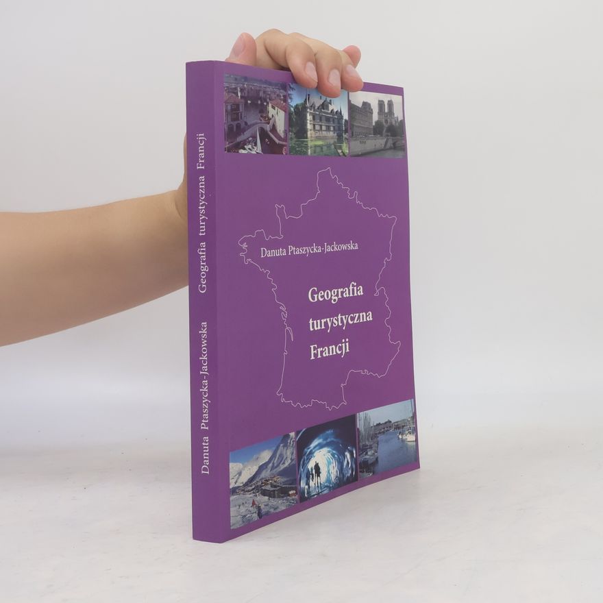 Danuta Ptaszycka-Jackowska Geografia turystyczna Francji
