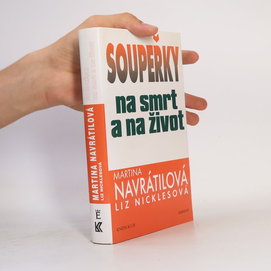 Martina Navrátilová Soupeřky na smrt a na život