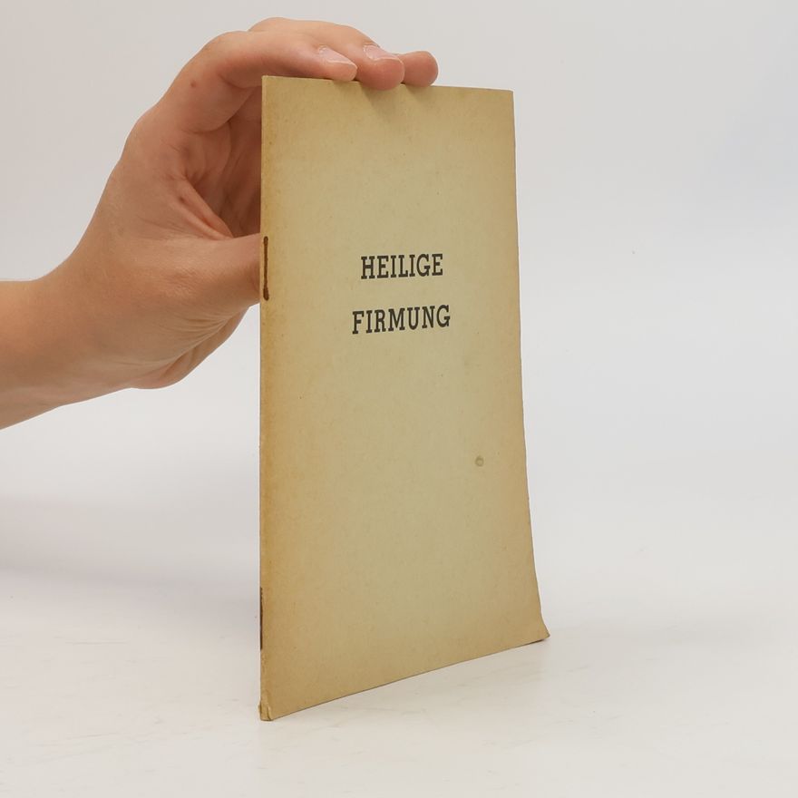 Autorenkollektiv Die heilige Firmung