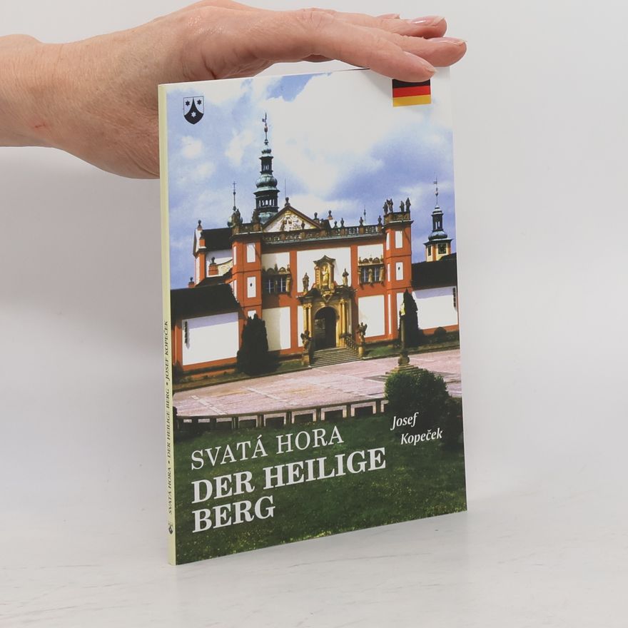 Josef Kopeček Svatá Hora - Der Heilige Berg