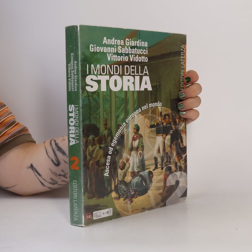 Vittorio Vidotto Collezione scolastica - 2: I mondi della storia. Per le scuole superiori