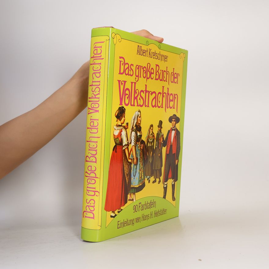 Albert Kretschmer Das grosse Buch der Volkstrachten