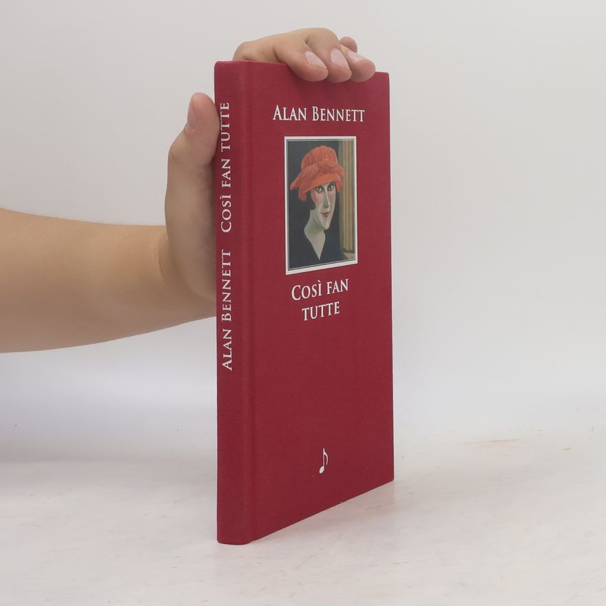 Alan Bennett Cosi fan tutte
