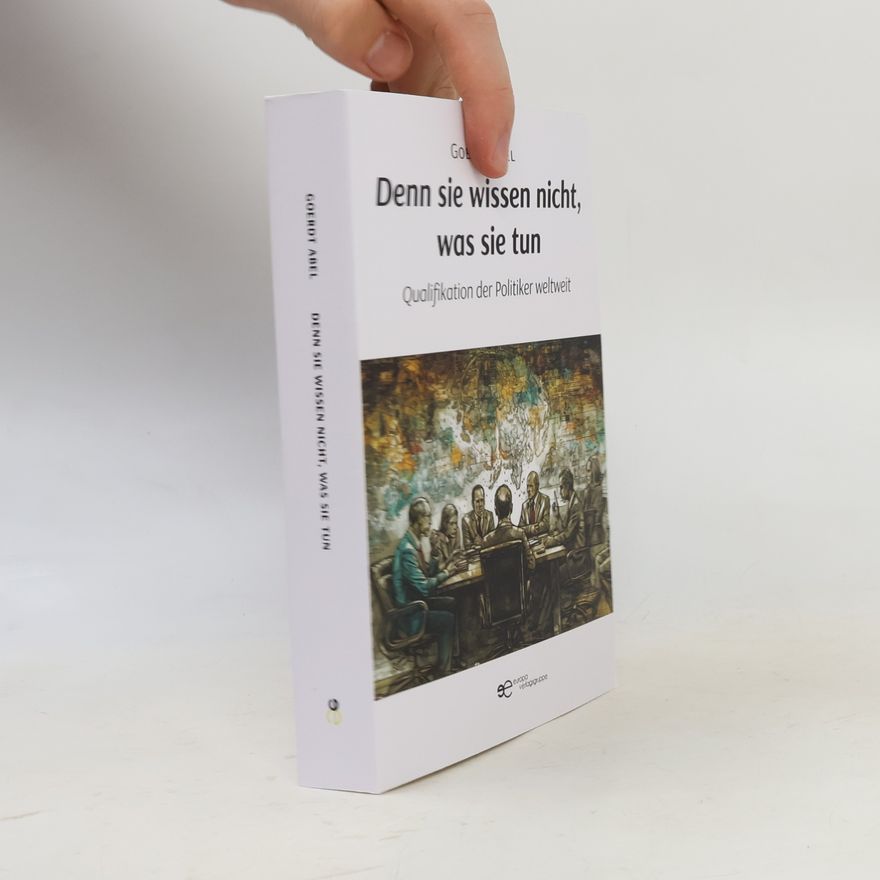 Goerdt Abel DENN SIE WISSEN NICHT, WAS SIE TUN