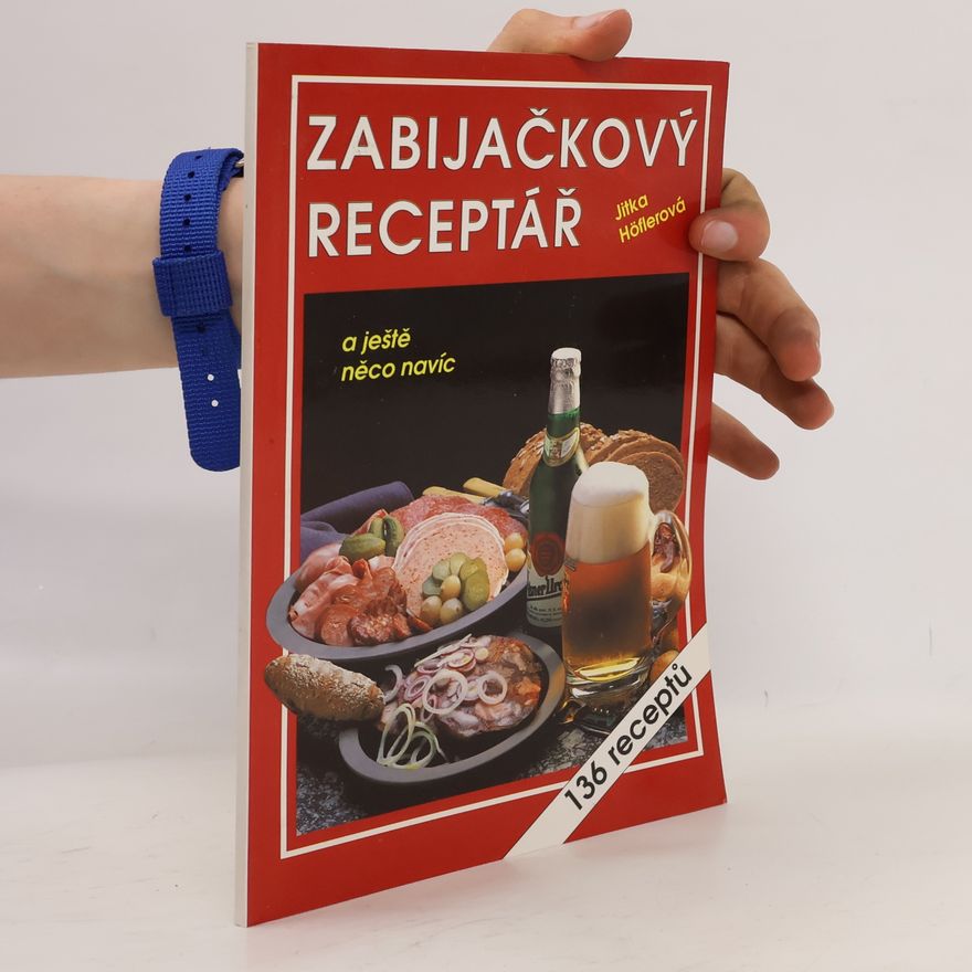 Jitka Höflerová Zabíjačkový receptář a ještě něco navíc