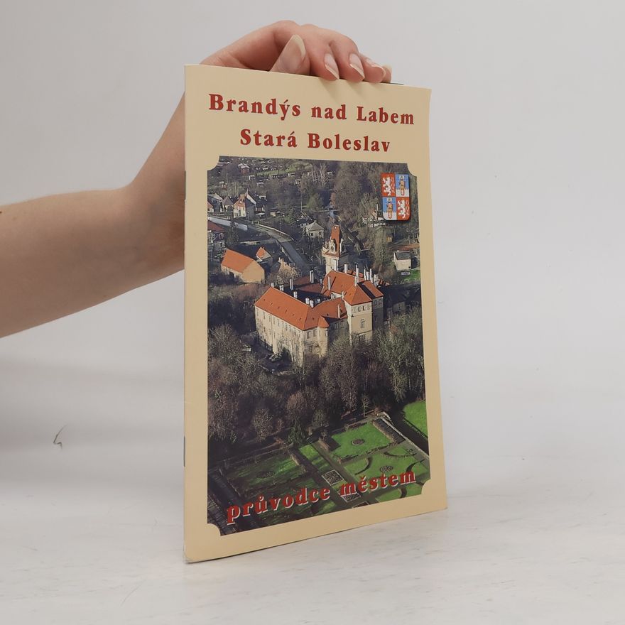 Auteurscollectief Brandýs nad Labem. Stará Boleslav. Průvodce městem