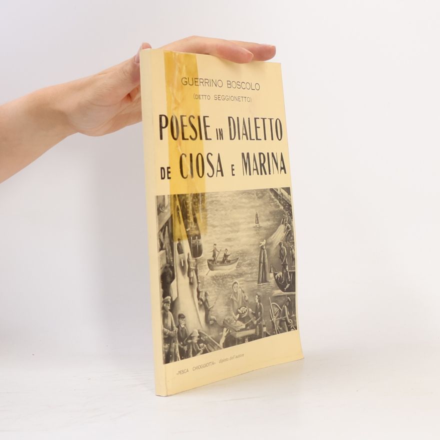 Guerrino Boscolo Poesie in Dialetto de Ciosa e Marina