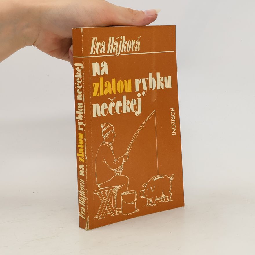 Eva Hájková Na zlatou rybku nečekej