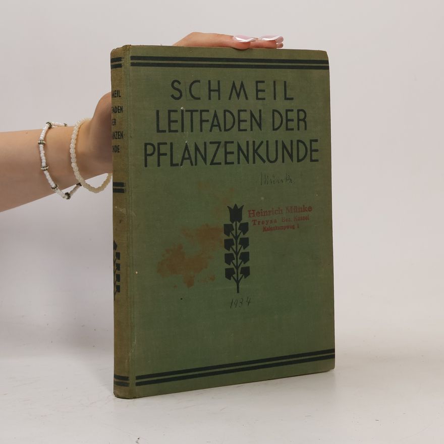 Otto Schmeil Leitfaden der Pflanzenkunde