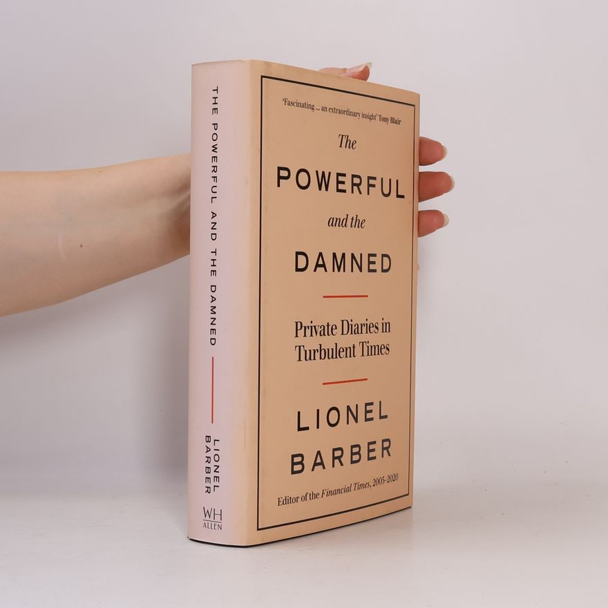 Lionel Barber The Powerful and the Damned