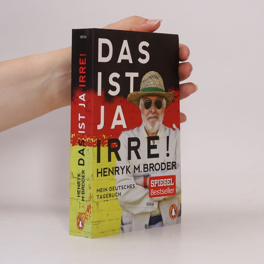 Henryk Broder Das ist ja irre!