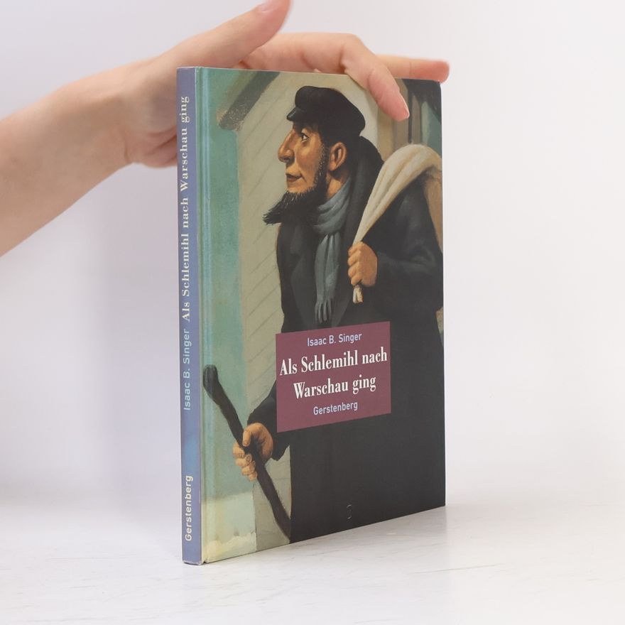 Isaac Bashevis Singer Als Schlemihl nach Warschau ging