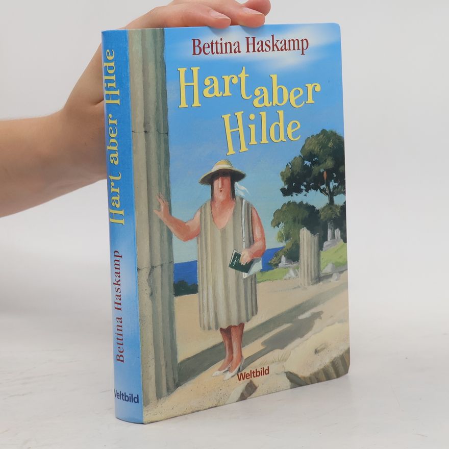 Bettina Haskamp Hart aber Hilde