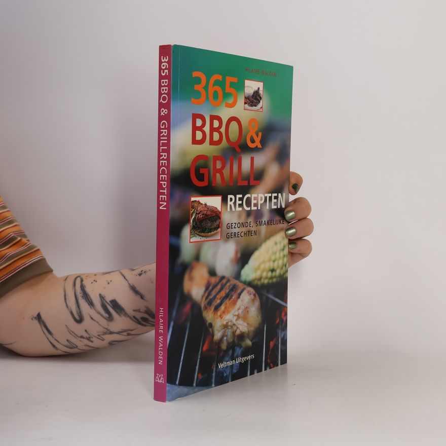 Hilaire Walden 365 BBQ & Grillrecepten